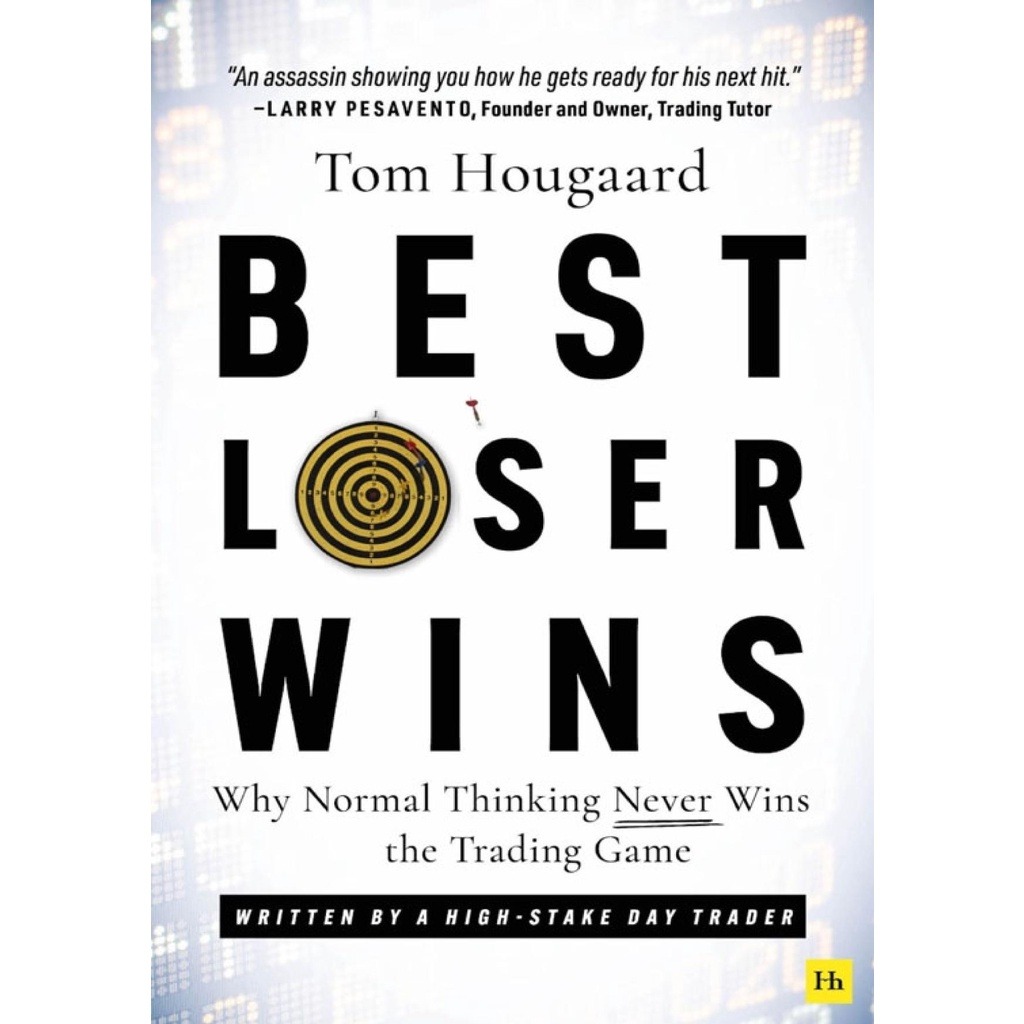 [EBOOK] Best Loser Wins: Why Normal Thinking Never Wins the Trading Game by Tom Hougaard-TheTrendFollowing