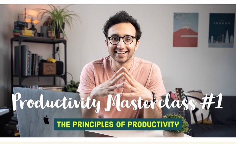 Ali Abdaal – Productivity Masterclass – Principles