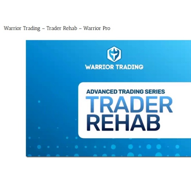 Warrior Trading Pro – Trader Rehab 2022