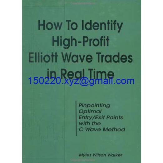 How to Identify High Profit Elliott Wave Trades in Real-Time by Myles Wilson 如何实时识别高利润Elliott Wave交易