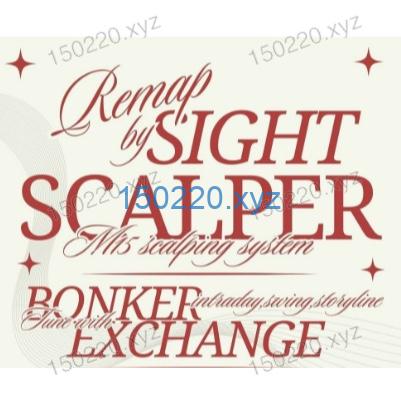 2024 Remap by Sight Scalper M15 Scalper System With Bonker Exchange-TheTrendFollowing