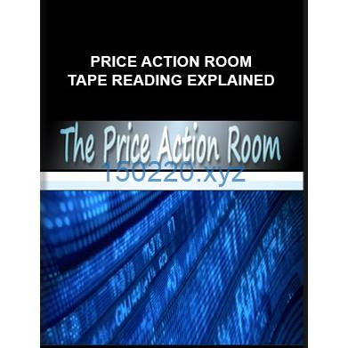 Price Action Room – Tape Reading Explained