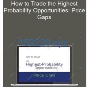 How to Trade the Highest Probability Opportunities – Price Gaps by Jeffrey Kennedy