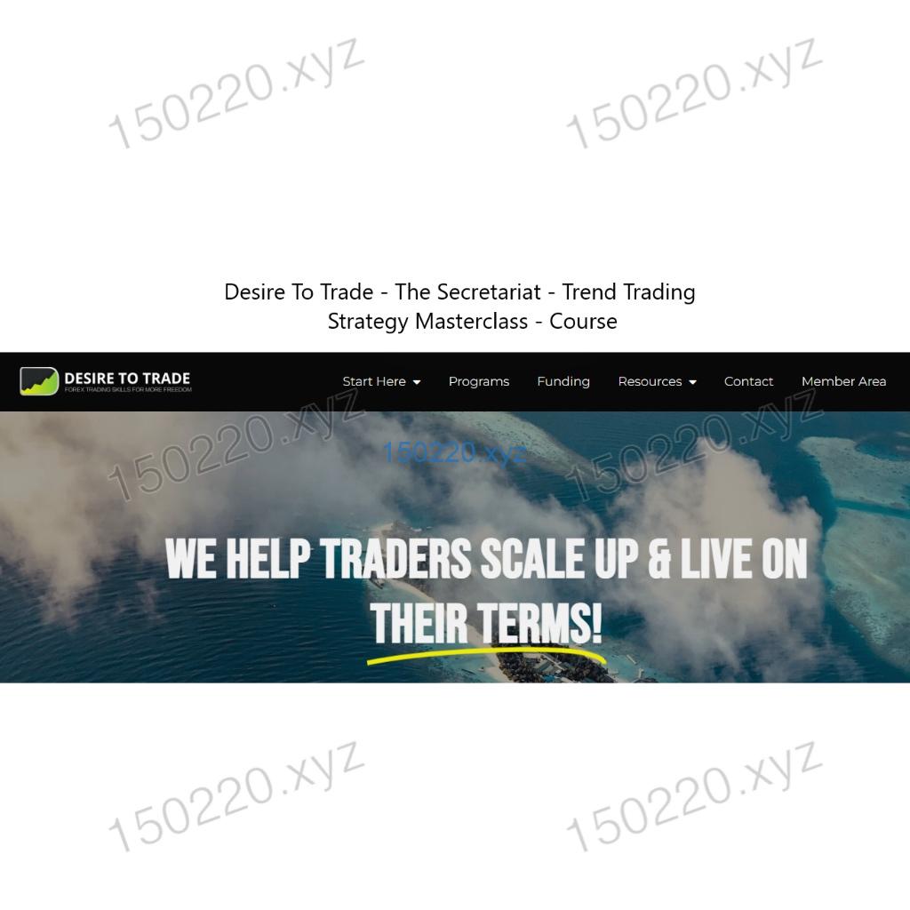 Desire To Trade – The Secretariat – Trend Trading Strategy Masterclass-TheTrendFollowing