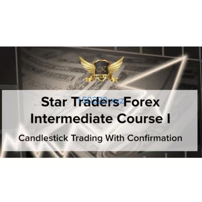 [Latest] Karen Foo – Star Traders Forex Intermediate Course 1-TheTrendFollowing