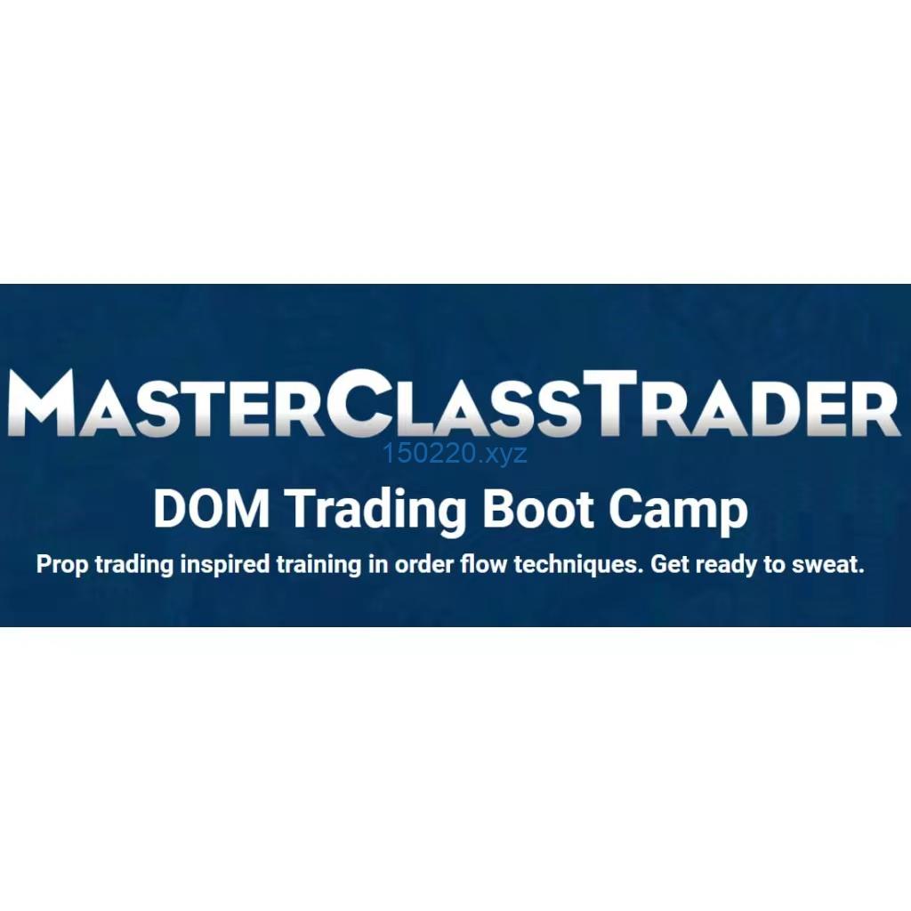 MasterClass Trader – DOM Trading Boot Camp-TheTrendFollowing