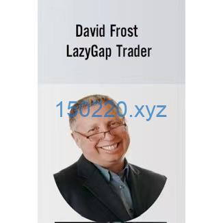 David Frost – LazyGap Trader-TheTrendFollowing