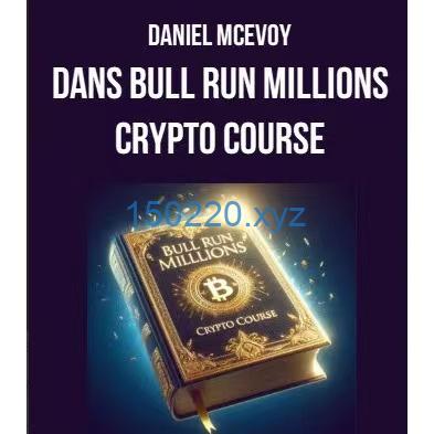 Daniel McEvoy – Dans Bull Run Millions Crypto Course-TheTrendFollowing