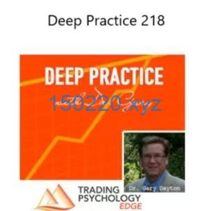 Gary Dayton Deep Practice 2018-TheTrendFollowing