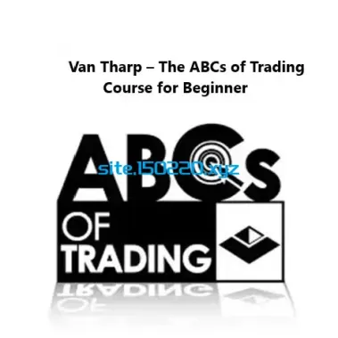 Van Tharp – The ABCs of Trading Course for Beginner